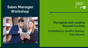 Sales Manager Workshop - Managing Post Covid19