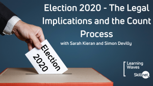 Election 2020 - The Count Process and Legal Implications for Broadcasters