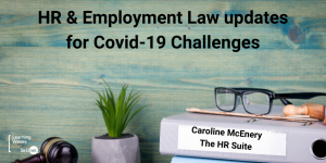 Top HR and Employment Law Tips for Covid-19 Challenges
