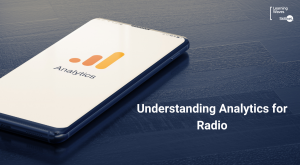 Understanding Analytics for Radio