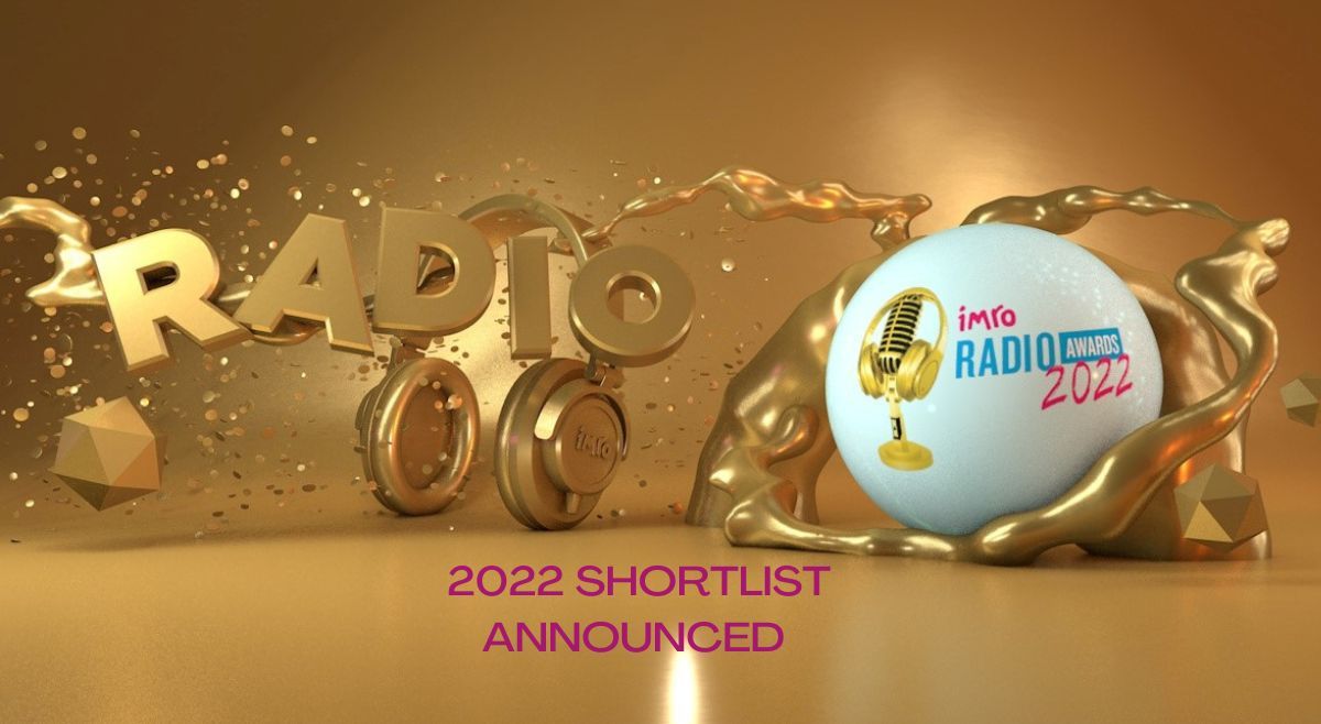 Nominations revealed for IMRO Radio Awards 2022