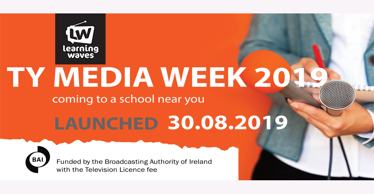 Learning Waves launches TY Media Week Programme for 2019 and 2020