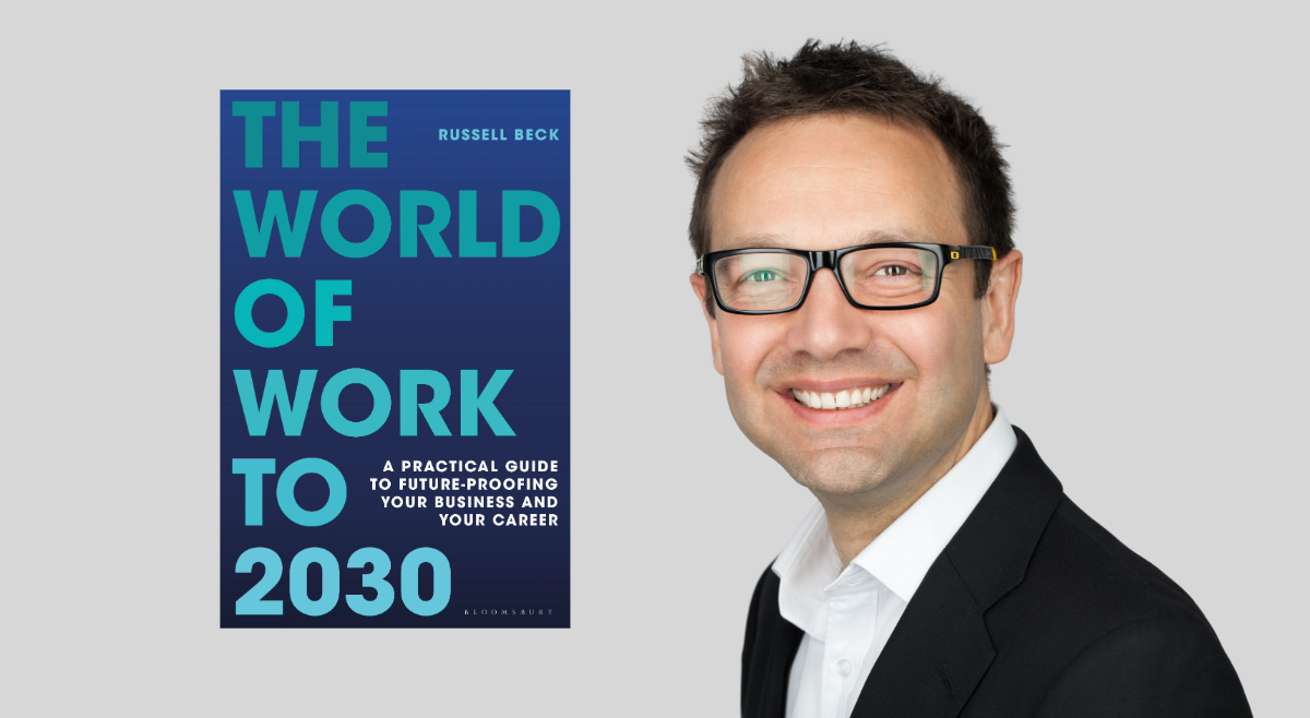 The Future Unveiled: Russell Beck's 'The World of Work to 2030'