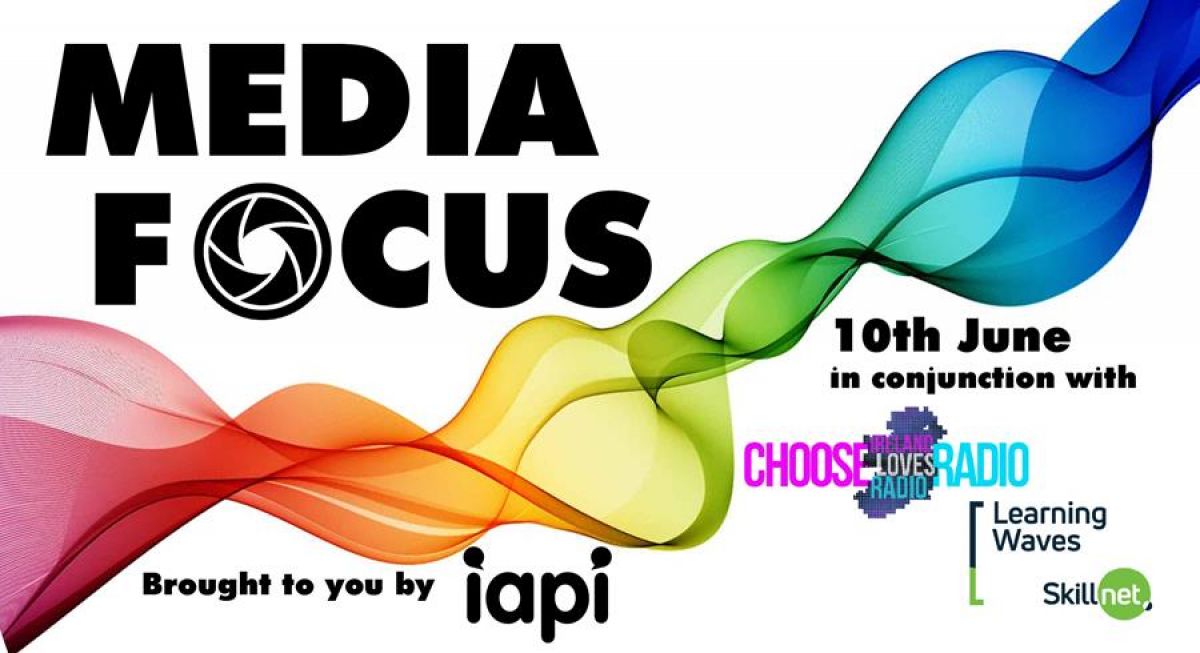 Radio is centre stage of the first Media Focus event being hosted by IAPI